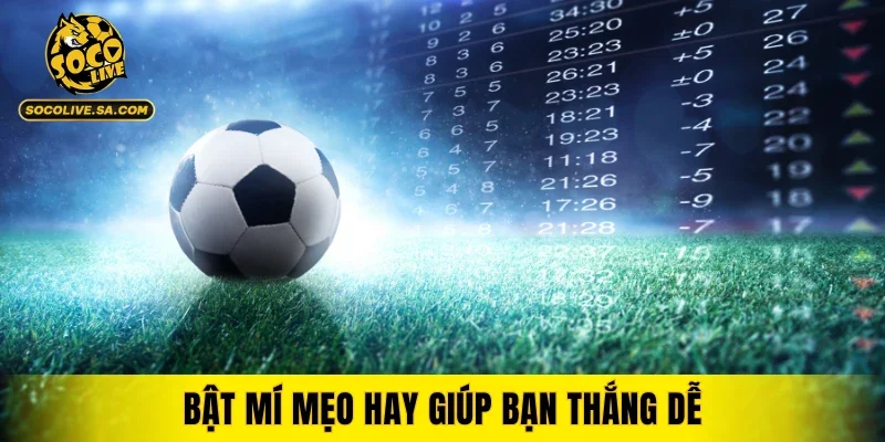 Bật mí mẹo hay giúp bạn thắng dễ