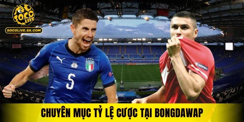 Chuyên mục tỷ lệ cược tại Bongdawap