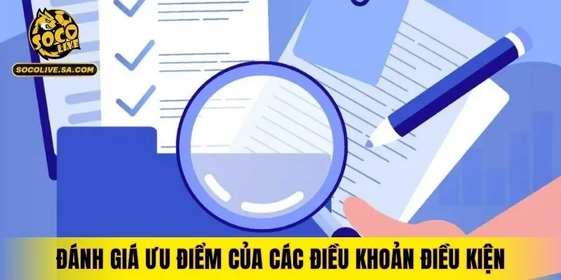 Đánh giá ưu điểm của các điều khoản điều kiện