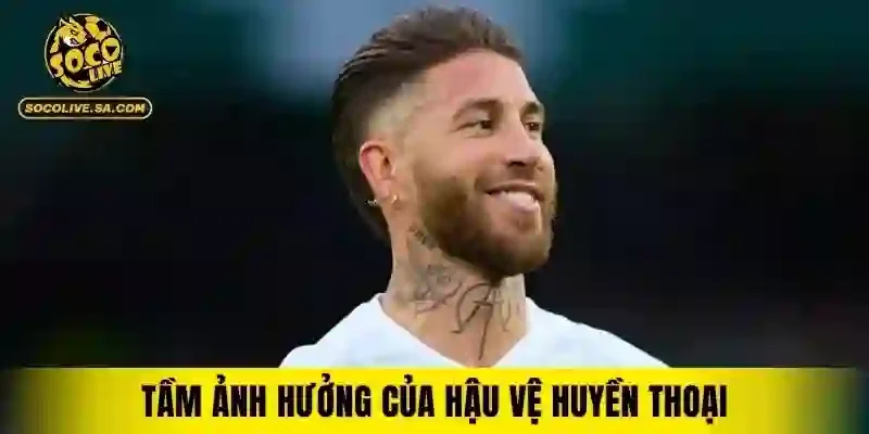 Tác động lâu dài của hậu vệ huyền thoại qua các thời kỳ