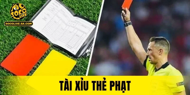 Tài Xỉu Thẻ Phạt